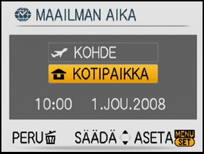 (P23) 1 2 Valitse [MAAILMAN AIKA] valikosta [ASETUKSET] ja siirry sitten painikkeella 1. Kun käytät kameraa ensimmäisen kerran oston jälkeen, tulee näkyviin viesti [VALITSE KOTIPAIKKA].