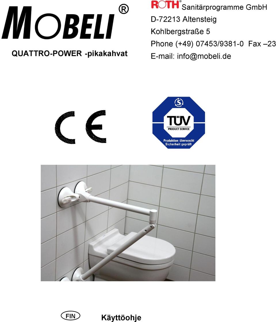 Phone (+49) 07453/9381-0 Fax 23 E-mail: