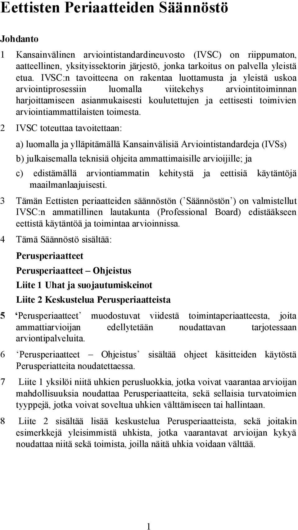 arviointiammattilaisten toimesta.