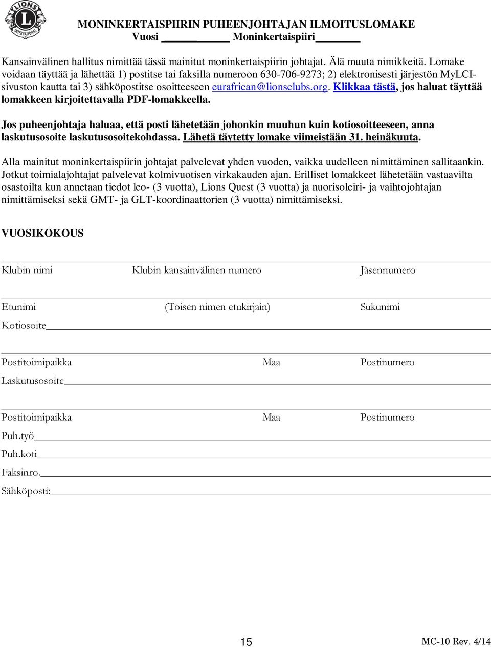 Klikkaa tästä, jos haluat täyttää lomakkeen kirjoitettavalla PDF-lomakkeella.