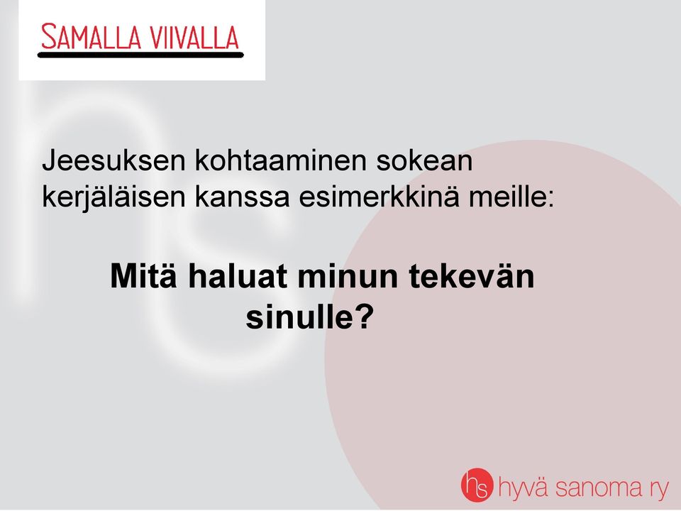 esimerkkinä meille: Mitä