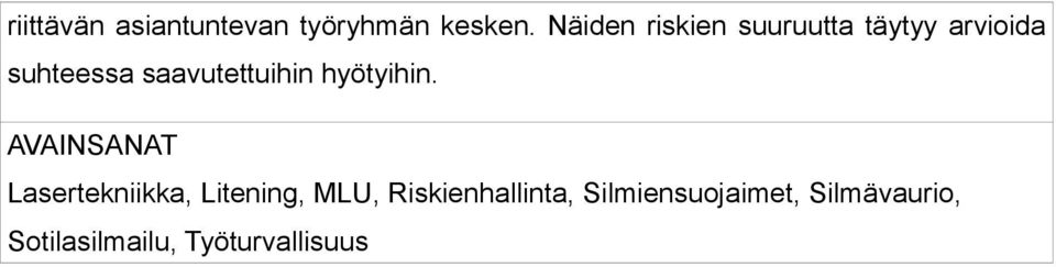 saavutettuihin hyötyihin.