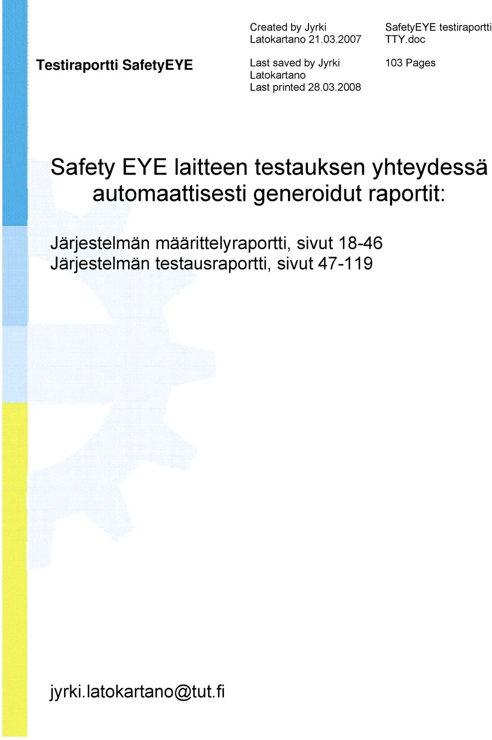 doc 103 Pages Safety EYE laitteen testauksen yhteydessä automaattisesti generoidut
