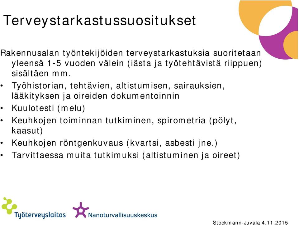 Työhistorian, tehtävien, altistumisen, sairauksien, lääkityksen ja oireiden dokumentoinnin Kuulotesti (melu)