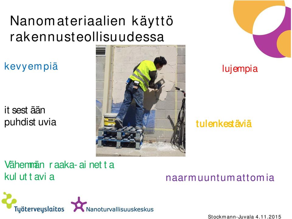 lujempia itsestään puhdistuvia