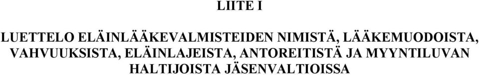 LÄÄKEMUODOISTA, VAHVUUKSISTA,