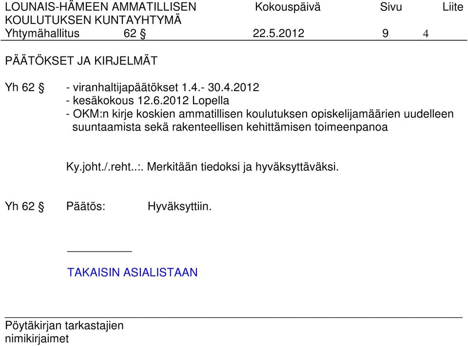 2012 Lopella - OKM:n kirje koskien ammatillisen koulutuksen opiskelijamäärien uudelleen