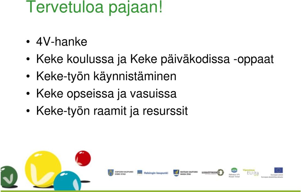 päiväkodissa -oppaat Keke-työn