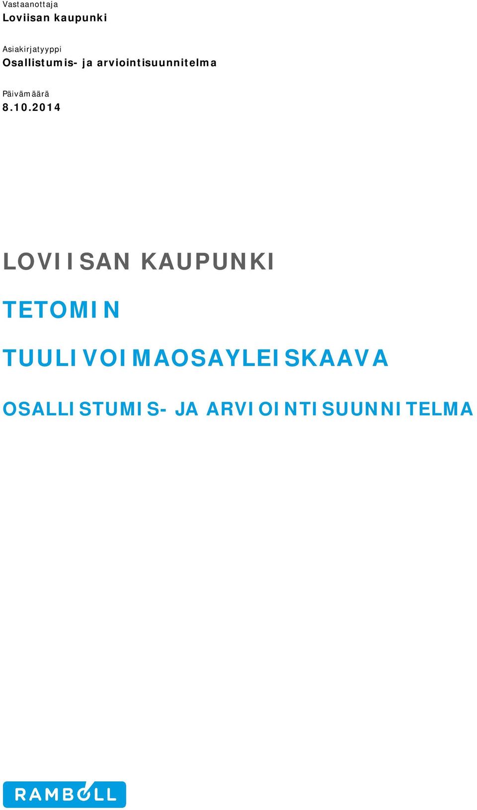 8.10.2014 LOVIISAN KAUPUNKI TETOMIN
