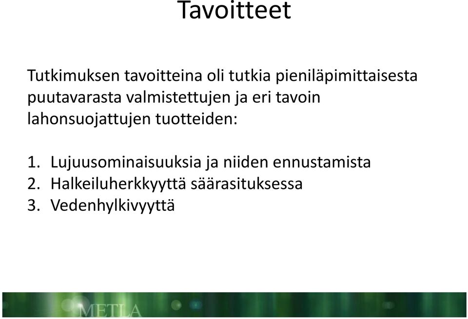 tavoin lahonsuojattujen tuotteiden: 1.