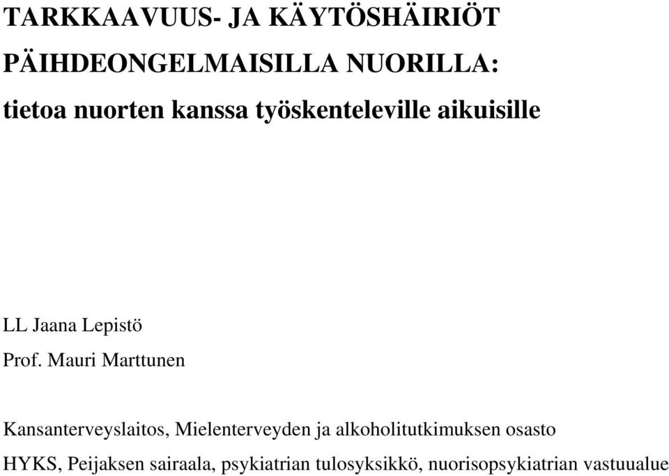 Mauri Marttunen Kansanterveyslaitos, Mielenterveyden ja