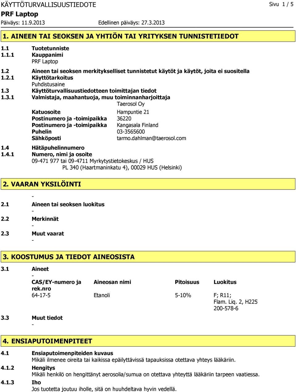 Käyttöturvallisuustiedotteen toimittajan tiedot 1.3.