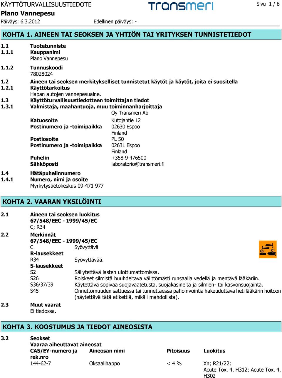 Käyttöturvallisuustiedotteen toimittajan tiedot 1.3.