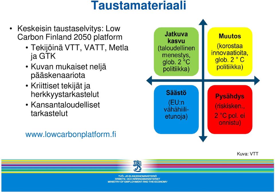 pääskenaariota Kriittiset tekijät ja herkkyystarkastelut