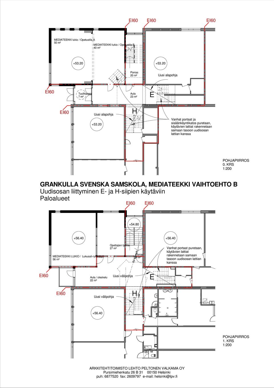 KRS 1:200 GRANKULLA SVENSKA SAMSKOLA, VAIHTOEHTO B Uudisosan liittyminen E- ja H-siipien käytäviin Paloalueet +54.80 +56.