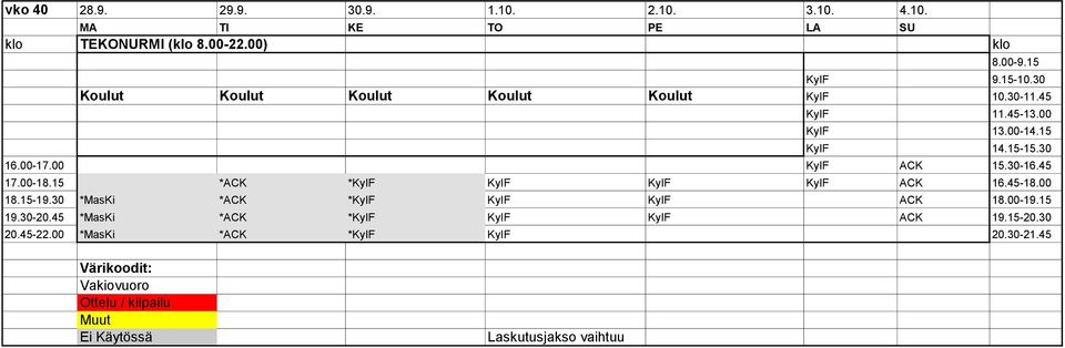 30 *MasKi *ACK *KyIF KyIF KyIF ACK 18.00-19.15 19.30-20.