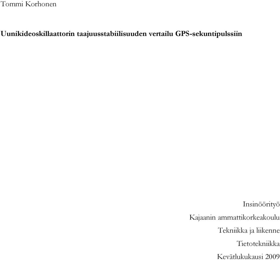 GPS-sekuntipulssiin Insinöörityö Kajaanin