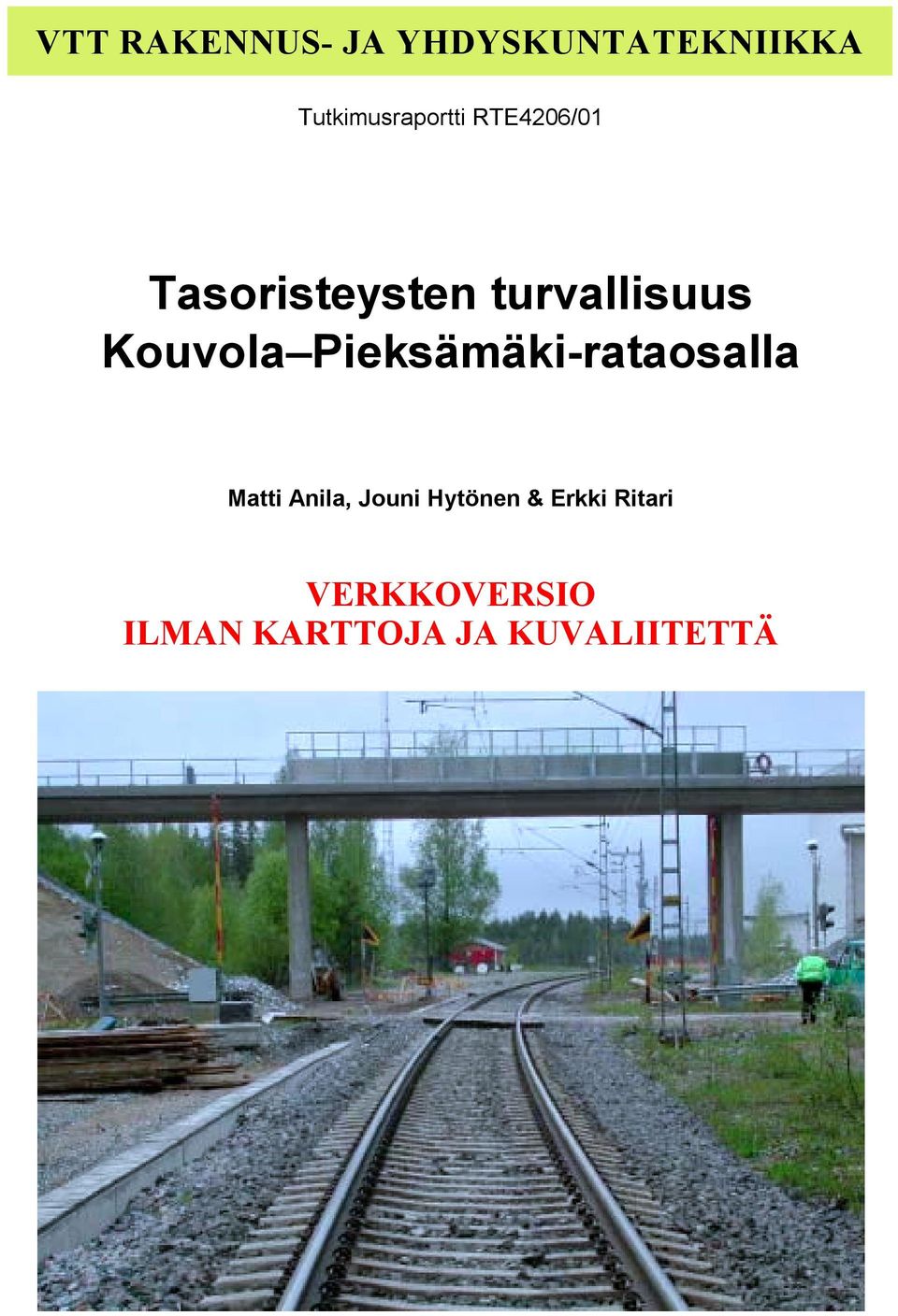 turvallisuus Kouvola Pieksämäki-rataosalla Matti