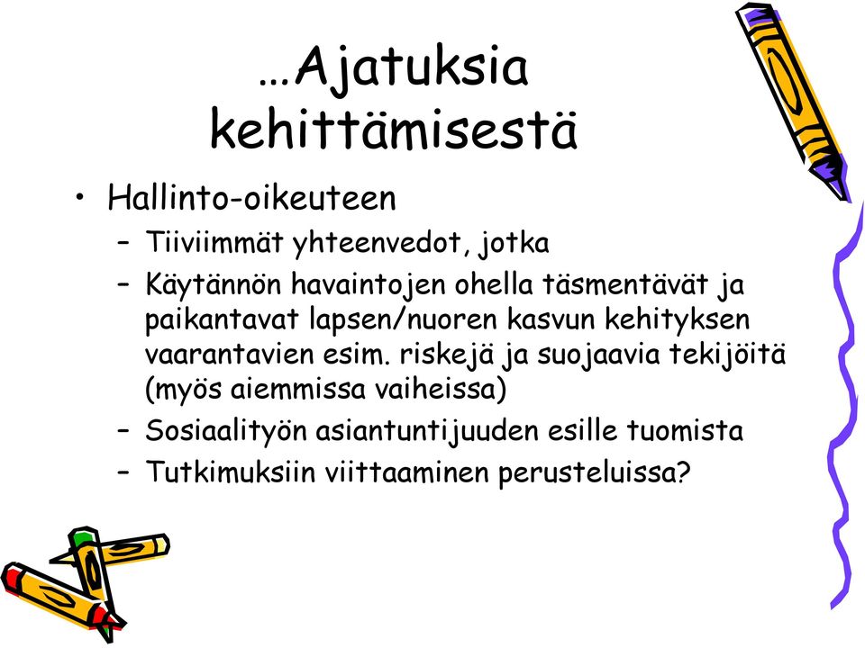 kehityksen vaarantavien esim.