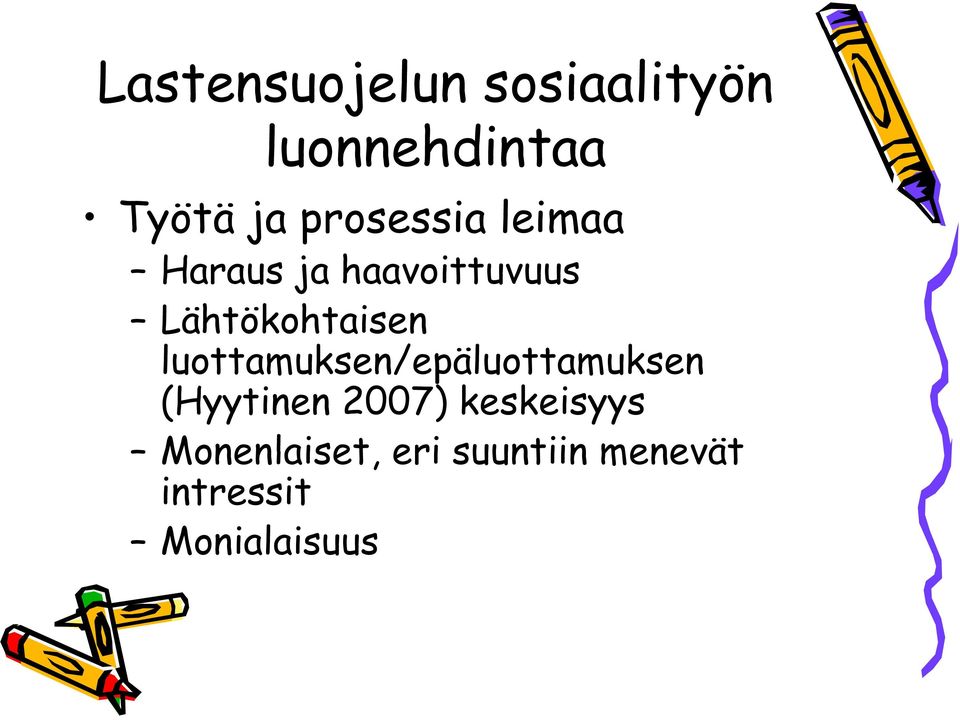 Lähtökohtaisen luottamuksen/epäluottamuksen (Hyytinen