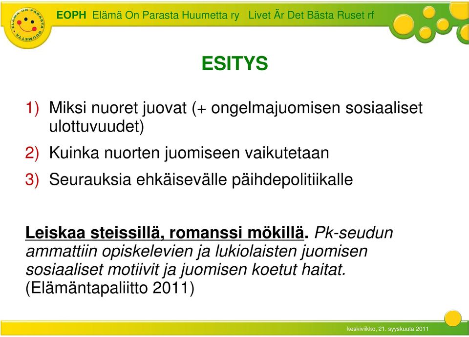 steissillä, romanssi mökillä.