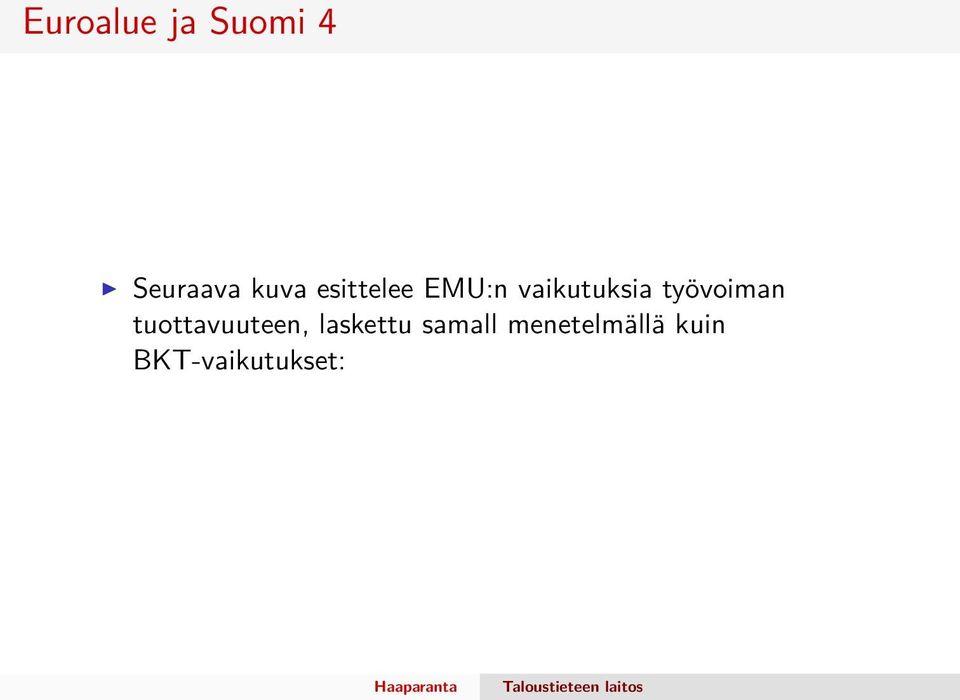 työvoiman tuottavuuteen, laskettu