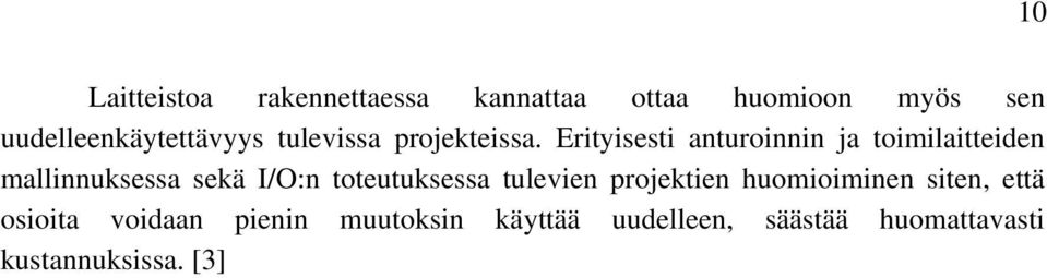 Erityisesti anturoinnin ja toimilaitteiden mallinnuksessa sekä I/O:n toteutuksessa