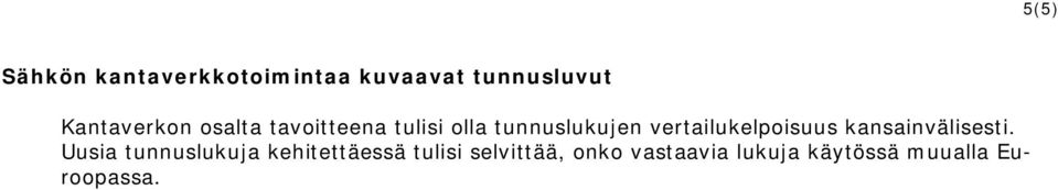 vertailukelpoisuus kansainvälisesti.