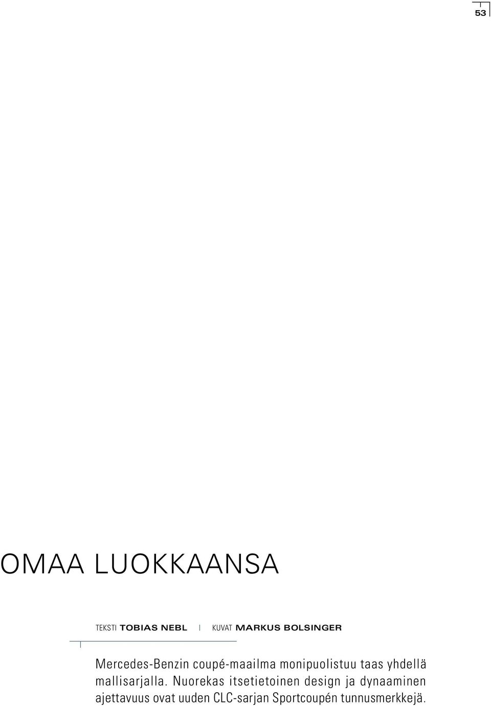 yhdellä mallisarjalla.