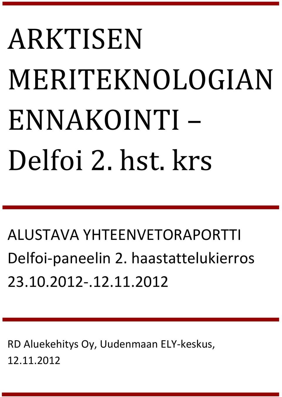 Delfoi-paneelin 2. haastattelukierros 23.10.