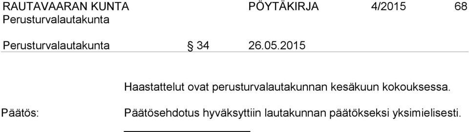 perusturvalautakunnan kesäkuun kokouksessa.