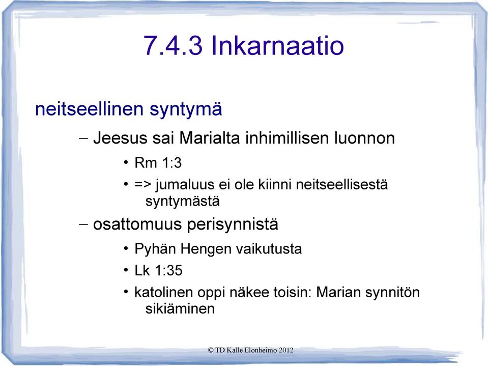 neitseellisestä syntymästä osattomuus perisynnistä Pyhän