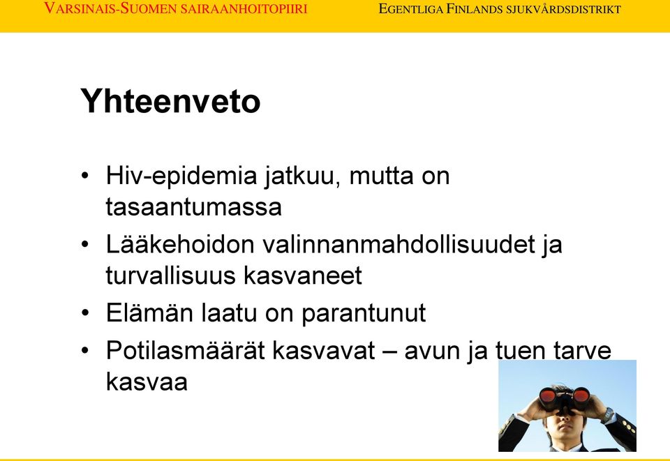 valinnanmahdollisuudet ja turvallisuus