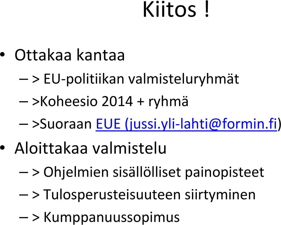 2014 + ryhmä >Suoraan EUE (jussi.yli lahti@formin.