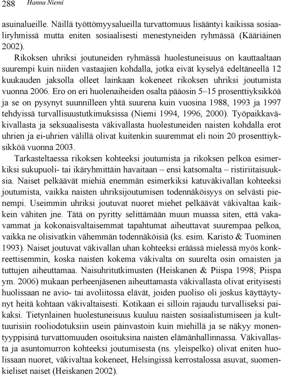rikoksen uhriksi joutumista vuonna 2006.