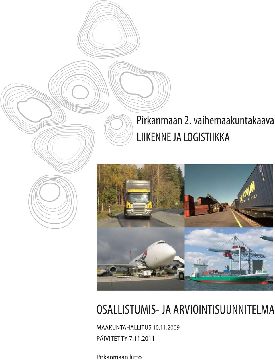 LOGISTIIKKA OSALLISTUMIS- JA