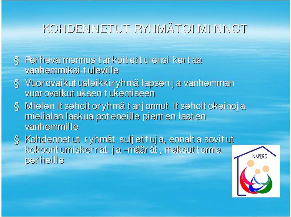 itsehoitoryhmä tarjonnut itsehoitokeinoja mielialan laskua poteneille pienten lasten