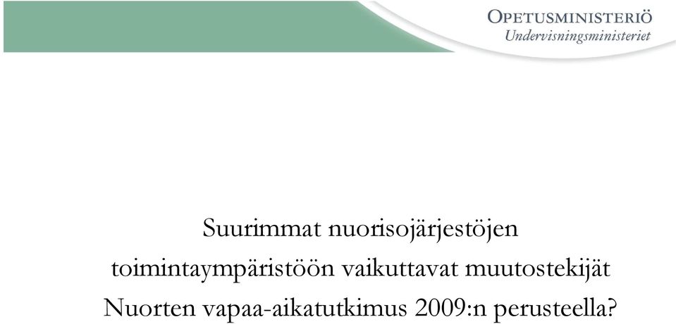 vaikuttavat muutostekijät