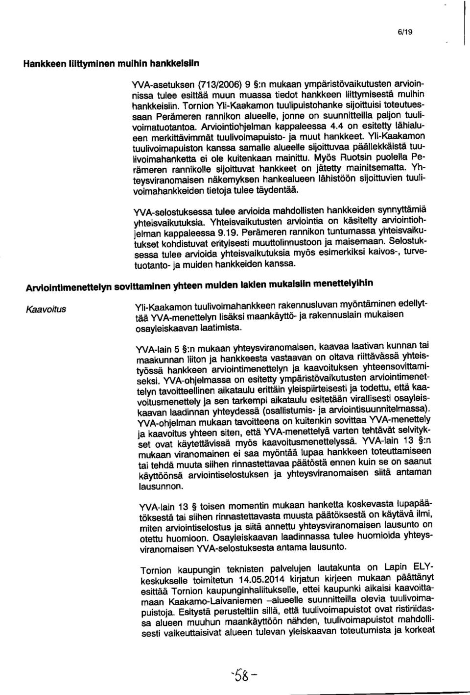 4 on esitetty lähialueen merkittävimmät tuulivoimapuisto - ja muut hankkeet.