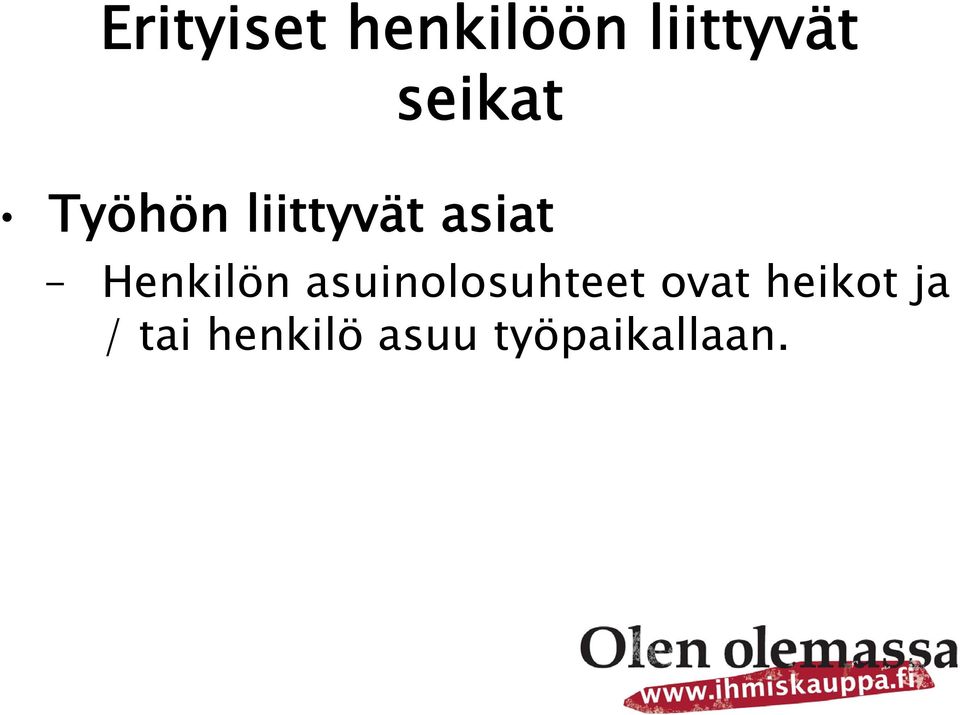 asuinolosuhteet ovat