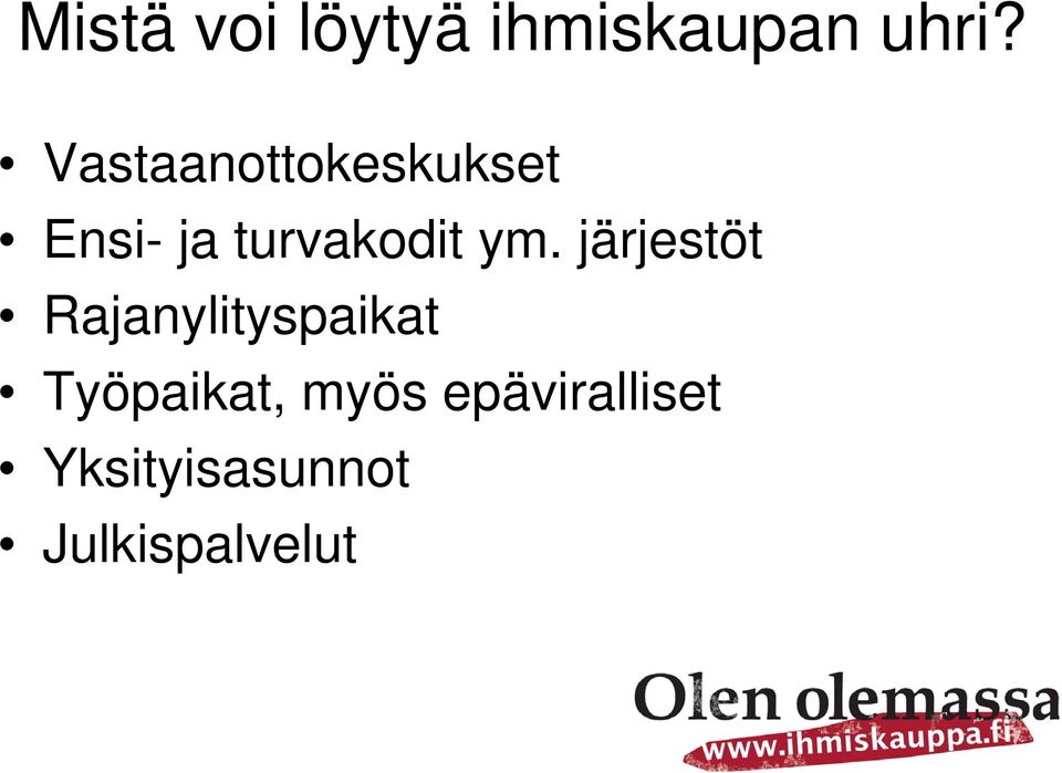 ym. järjestöt Rajanylityspaikat