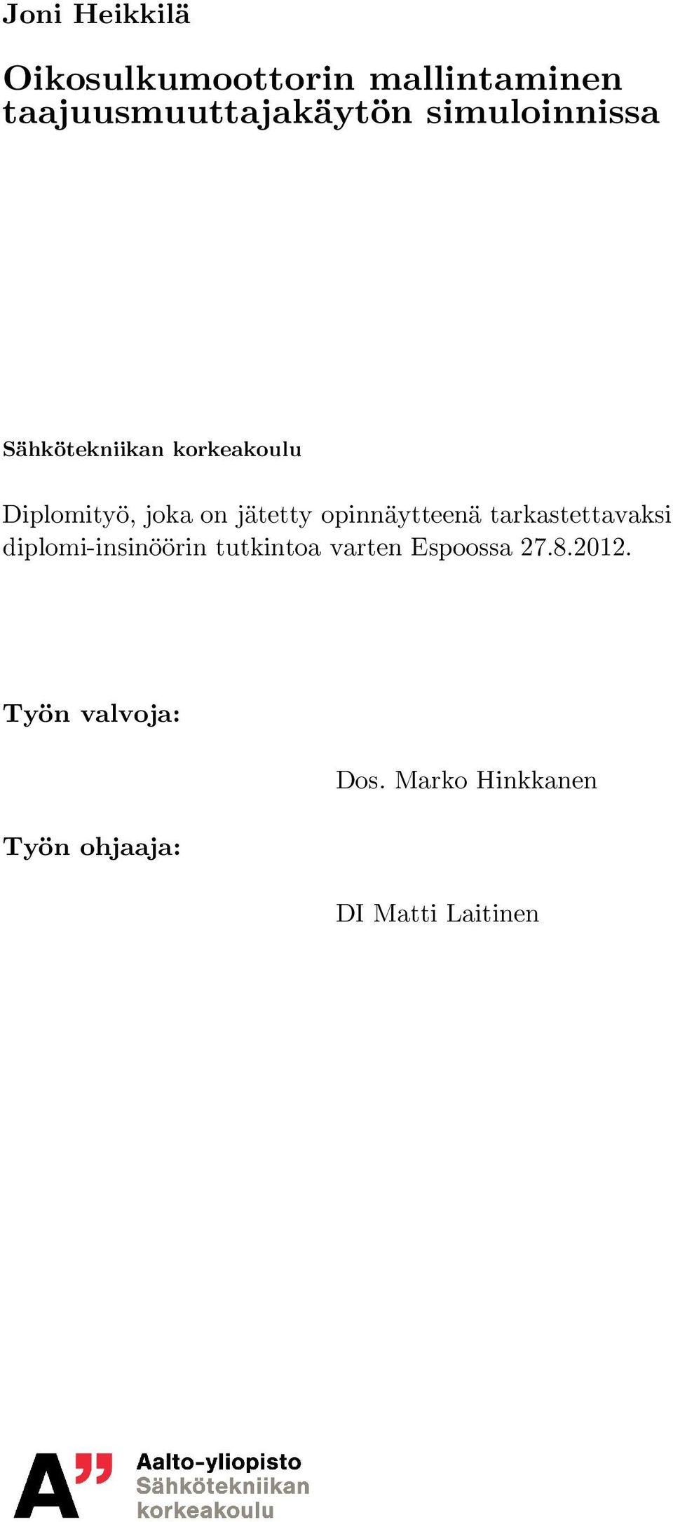 opinnäytteenä tarkastettavaksi diplomi-insinöörin tutkintoa varten
