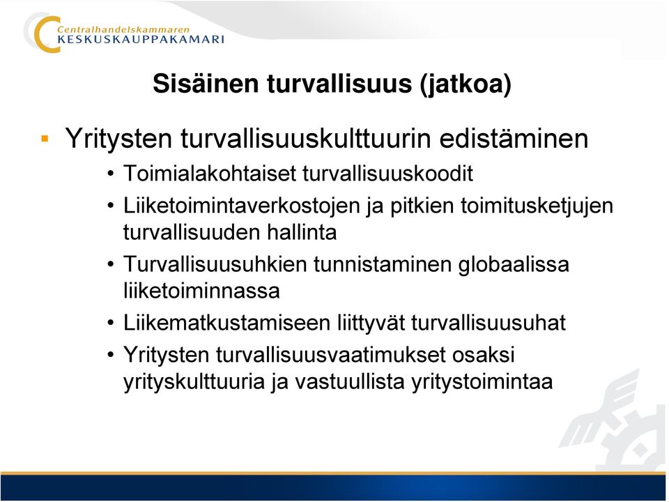 Turvallisuusuhkien tunnistaminen globaalissa liiketoiminnassa Liikematkustamiseen liittyvät