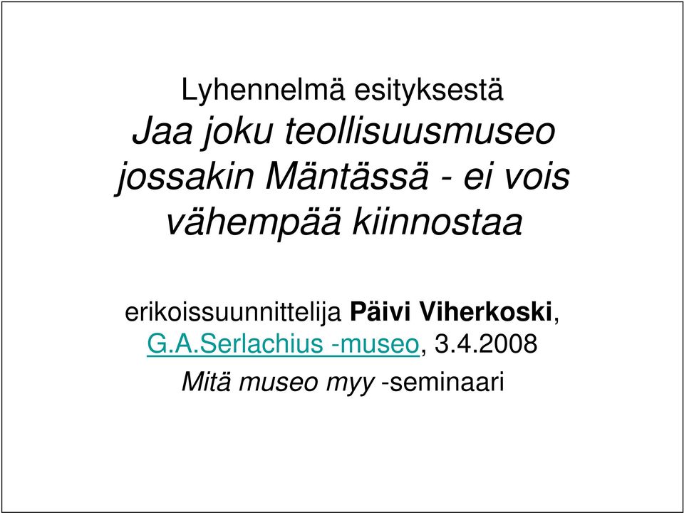 erikoissuunnittelija Päivi Viherkoski, G.A.