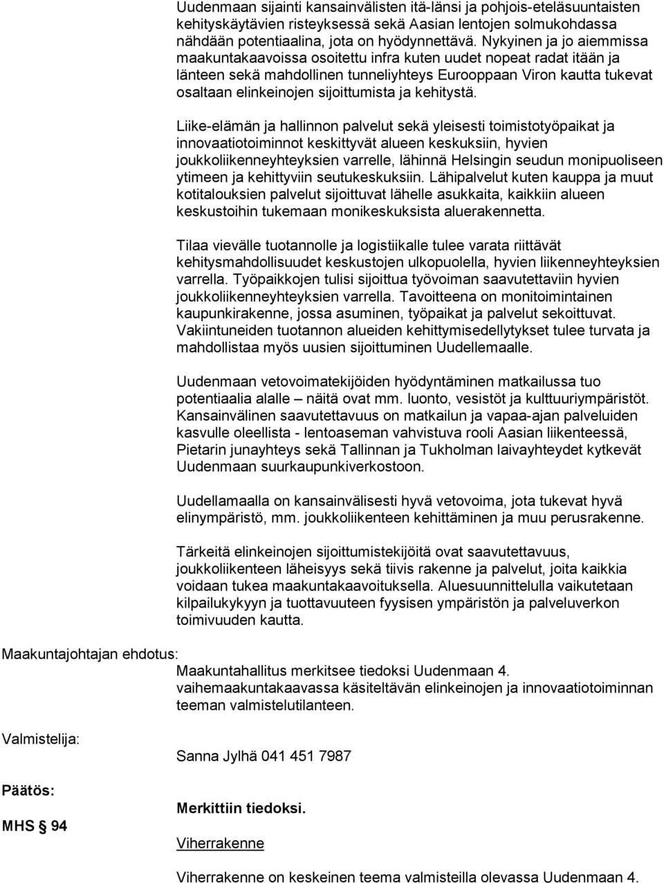 ja kehitystä.
