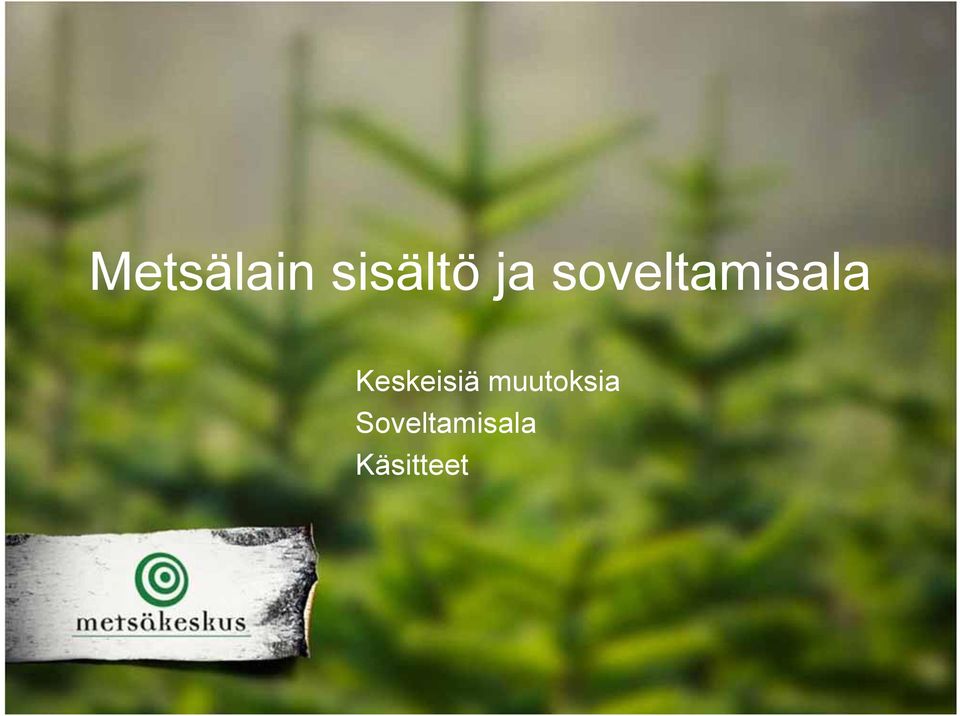 Keskeisiä muutoksia