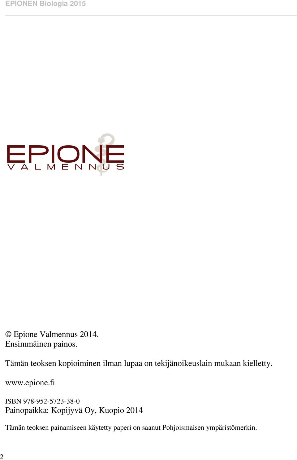 mukaan kielletty. www.epione.