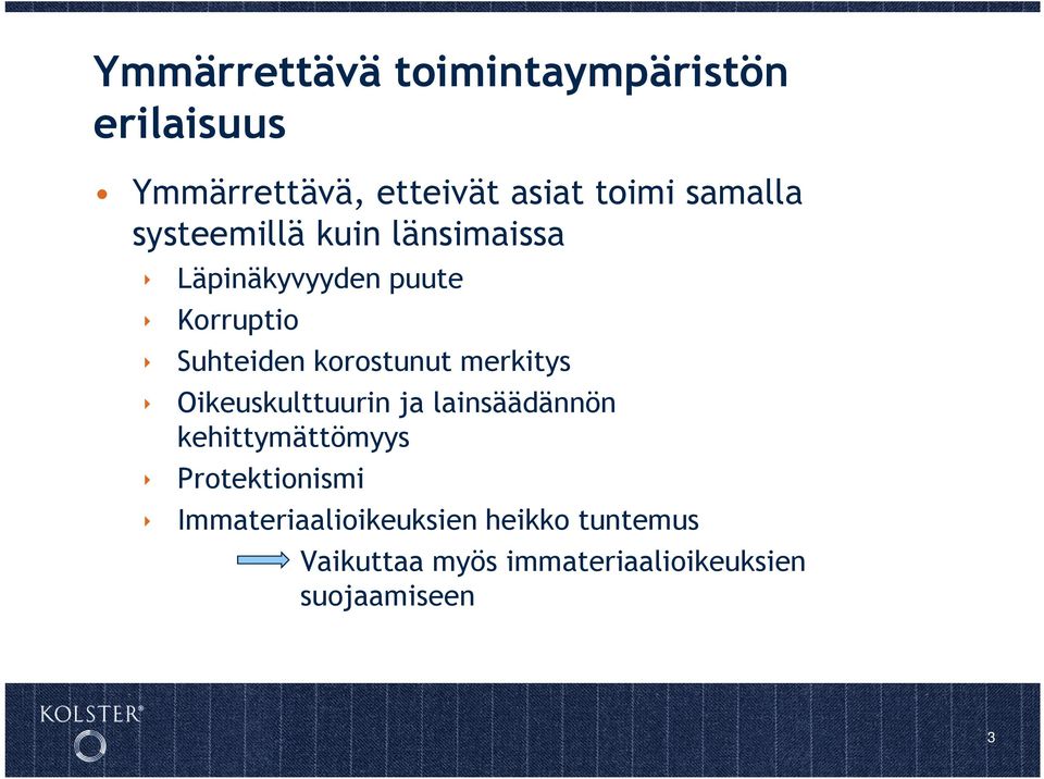 korostunut merkitys Oikeuskulttuurin ja lainsäädännön kehittymättömyys