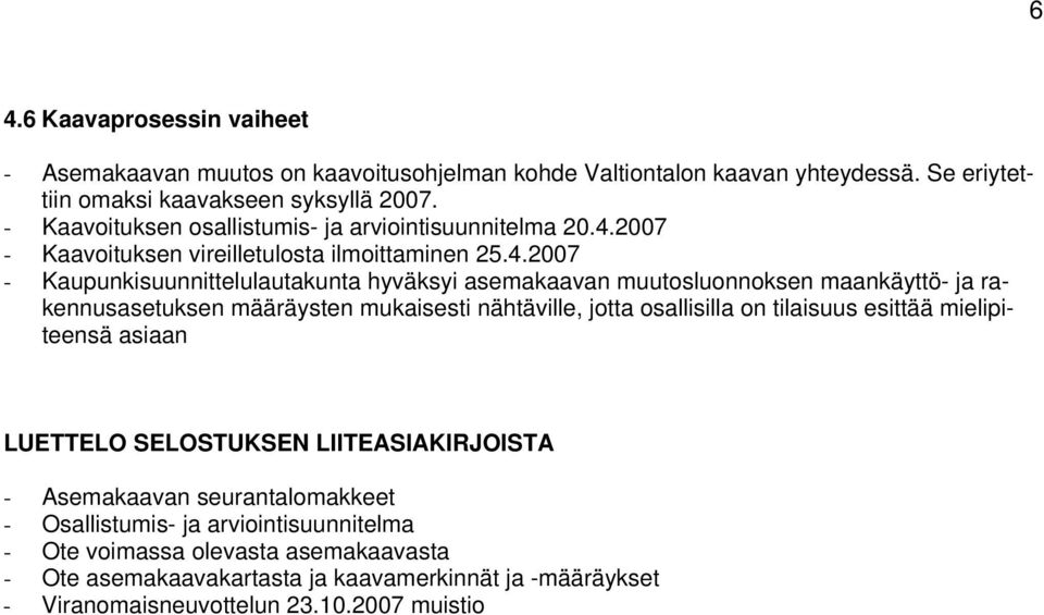 2007 - Kaavoituksen vireilletulosta ilmoittaminen 25.4.
