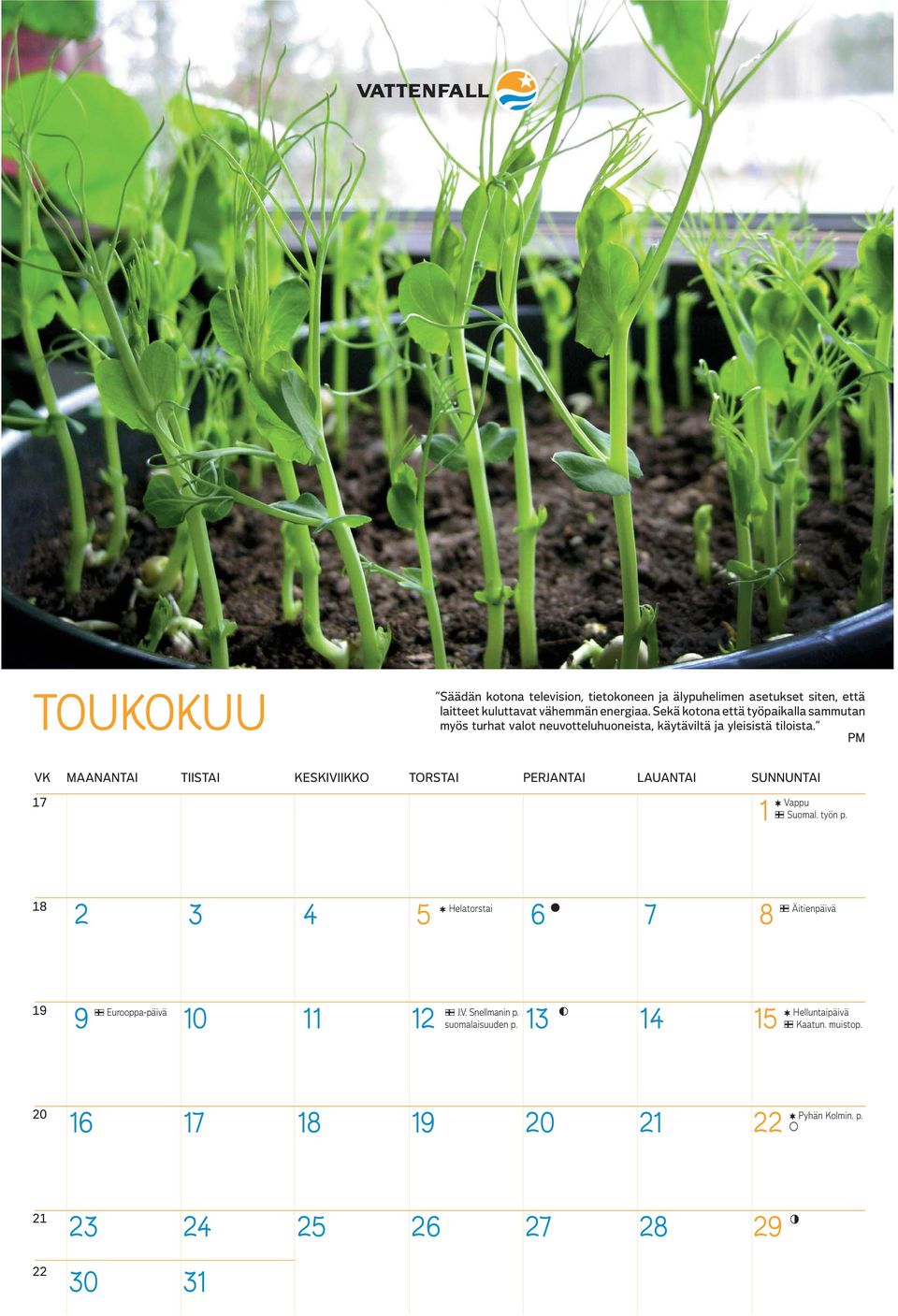 PM MAANANTAI TIISTAI KESKIVIIKKO TORSTAI PERJANTAI LAUANTAI SUNNUNTAI 1 1 & Vappu n Suomal. työn p.